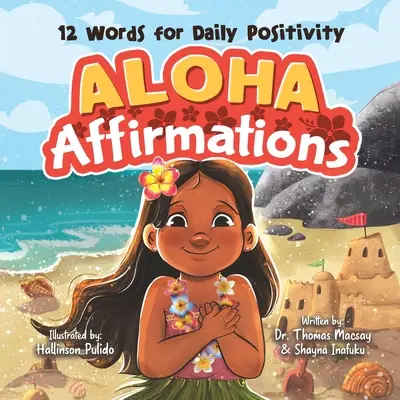 Affirmations Aloha : 12 mots pour une positivité quotidienne - Aloha Affirmations: 12 Words for Daily Positivity