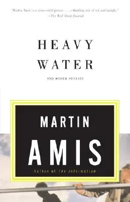 L'eau lourde : Et autres histoires - Heavy Water: And Other Stories