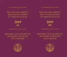 Recueil d'arrêts, d'ordonnances et d'avis consultatifs 2019 - Reports of judgments, advisory opinions and orders 2019