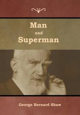 L'homme et le surhomme - Man and Superman