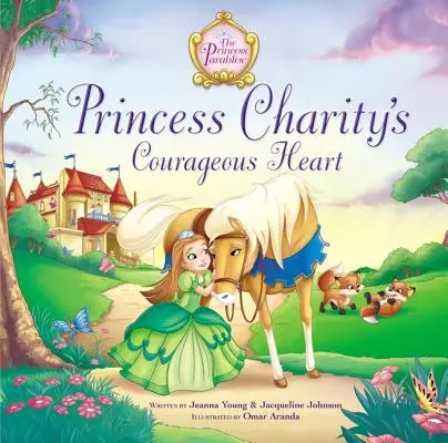 Le coeur courageux de la princesse Charity - Princess Charity's Courageous Heart