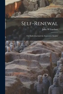 L'autorenouvellement : l'individu et la société innovante - Self-renewal: the Individual and the Innovative Society