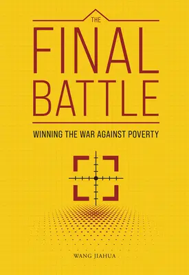 La bataille finale : Gagner la guerre contre la pauvreté - The Final Battle: Winning the War Against Poverty