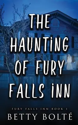 La hantise de l'auberge de Fury Falls - The Haunting of Fury Falls Inn