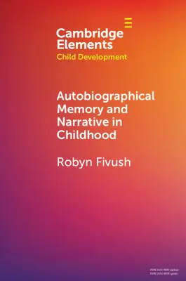 Mémoire autobiographique et narration dans l'enfance - Autobiographical Memory and Narrative in Childhood