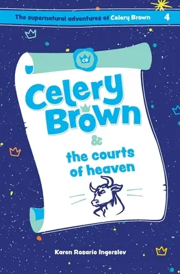 Celery Brown et les cours du ciel - Celery Brown and the courts of heaven