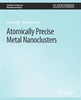 Nanoclusters métalliques d'une précision atomique - Atomically Precise Metal Nanoclusters