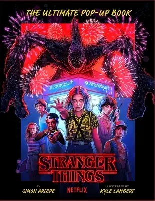 Stranger Things : Le livre pop-up ultime (Reinhart Pop-Up Studio) - Stranger Things: The Ultimate Pop-Up Book (Reinhart Pop-Up Studio)