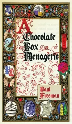 Une ménagerie en boîte de chocolat - A Chocolate Box Menagerie