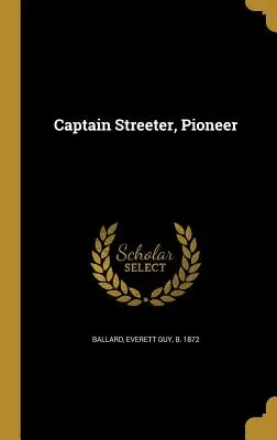 Capitaine Streeter, pionnier - Captain Streeter, Pioneer