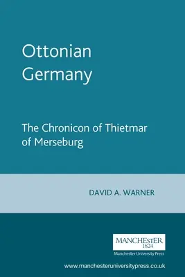 L'Allemagne ottonienne : La chronique de Thietmar de Merseburg - Ottonian Germany: The Chronicon of Thietmar of Merseburg