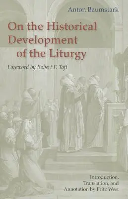 Sur le développement historique de la liturgie - On the Historical Development of the Liturgy
