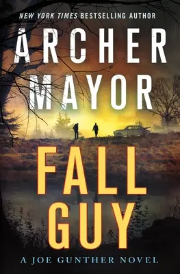 L'homme à abattre : Un roman de Joe Gunther - Fall Guy: A Joe Gunther Novel