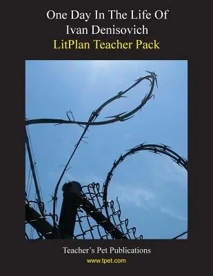 Litplan Teacher Pack : Une journée dans la vie d'Ivan Denisovitch - Litplan Teacher Pack: One Day in the Life of Ivan Denisovich