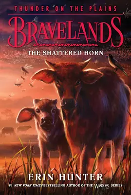Bravelands : Tonnerre sur les Plaines #1 : La corne brisée - Bravelands: Thunder on the Plains #1: The Shattered Horn