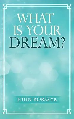 Quel est votre rêve ? - What Is Your Dream?