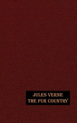 Le pays de la fourrure - The Fur Country