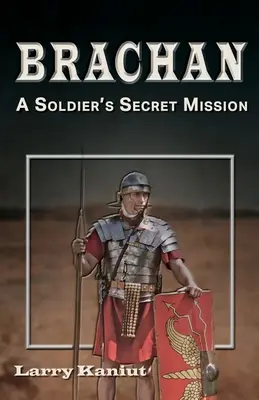 Brachan : La mission secrète d'un soldat - Brachan: A Soldier's Secret Mission