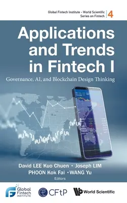 Applications et tendances de la Fintech I : Gouvernance, Ai et Blockchain Design Thinking - Applications and Trends in Fintech I: Governance, Ai, and Blockchain Design Thinking