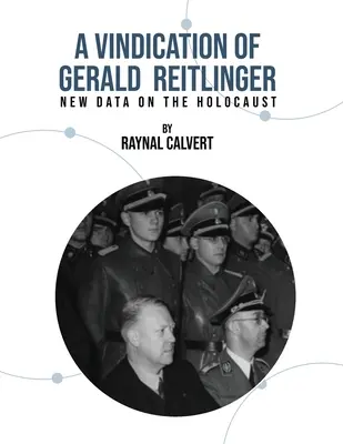 Une justification de Gerald Reitlinger - A Vindication of Gerald Reitlinger