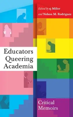 Educators Queering Academia : Mémoires critiques - Educators Queering Academia: Critical Memoirs