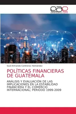 Politiques financières du Guatemala - Polticas Financieras de Guatemala