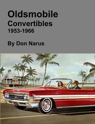 Oldsmobile décapotables 1953-1966 - Oldsmobile Convertibles 1953-1966