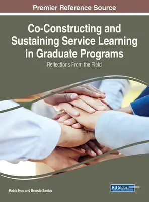 Construire et soutenir l'apprentissage par le service dans les programmes d'études supérieures : Réflexions sur le terrain - Co-Constructing and Sustaining Service Learning in Graduate Programs: Reflections from the Field