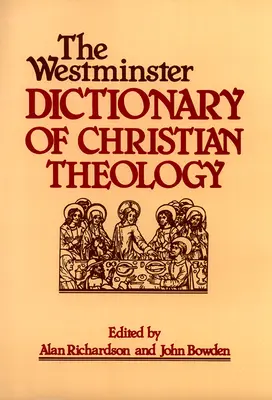 Le dictionnaire de théologie chrétienne de Westminster - The Westminster Dictionary of Christian Theology