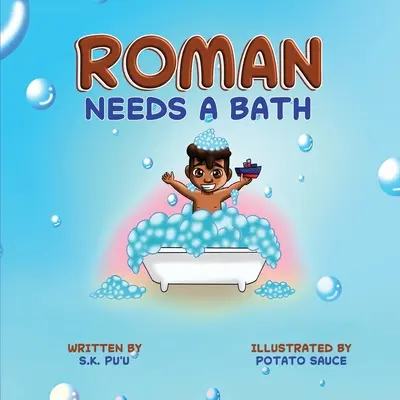 Roman Needs a Bath : Blended Siblings Series, Book 1 - Roman Needs a Bath: Blended Siblings Series, Book 1