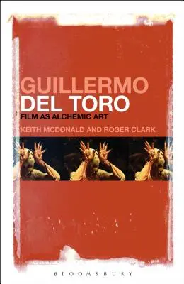 Guillermo del Toro : Le film comme art alchimique - Guillermo del Toro: Film as Alchemic Art