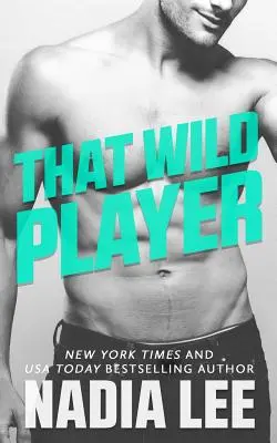 Ce joueur sauvage - That Wild Player