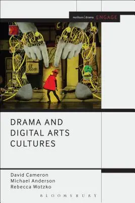 Théâtre et cultures des arts numériques - Drama and Digital Arts Cultures