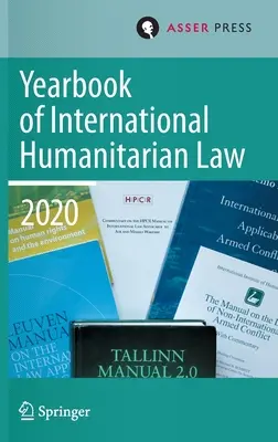 Annuaire de droit international humanitaire, Volume 23 (2020) - Yearbook of International Humanitarian Law, Volume 23 (2020)