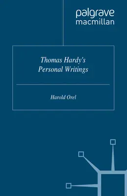 Les écrits personnels de Thomas Hardy - Thomas Hardy's Personal Writings