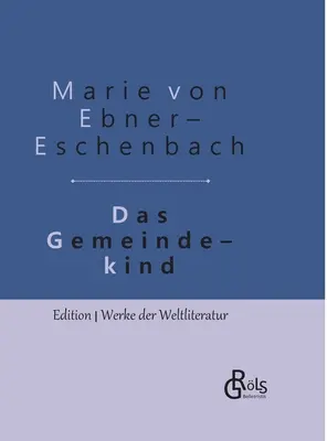 Das Gemeindekind : Gebundene Ausgabe - Das Gemeindekind: Gebundene Ausgabe