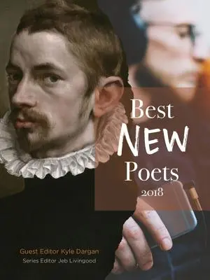 Les meilleurs nouveaux poètes 2018 : 50 poèmes d'écrivains émergents - Best New Poets 2018: 50 Poems from Emerging Writers