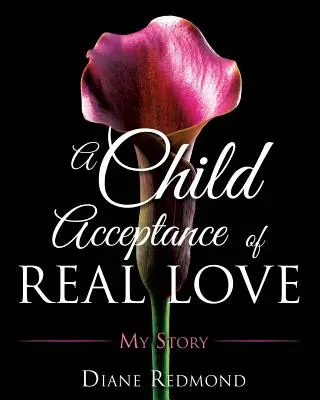 L'acceptation du véritable amour par l'enfant - A Child Acceptance of Real Love