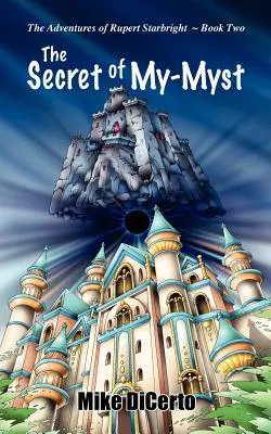 Le secret de mon mythe - The Secret of My-Myst