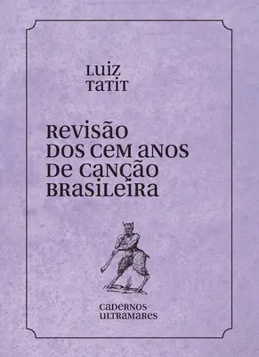 Revue des 100 ans du chant brésilien - Reviso dos 100 anos da cano brasileira