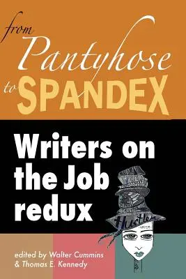 Du collant au Spandex : Écrivains au travail Redux - From Pantyhose to Spandex: Writers on the Job Redux