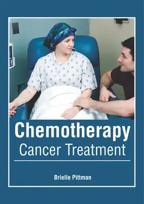 Chimiothérapie : Traitement du cancer - Chemotherapy: Cancer Treatment