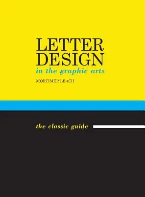 La conception de lettres dans les arts graphiques - Letter Design in the Graphic Arts