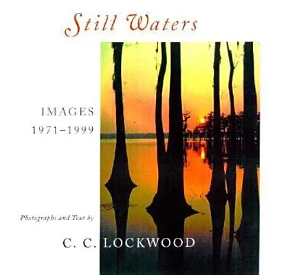 Still Waters : Images, 1971-1999 - Still Waters: Images, 1971-1999