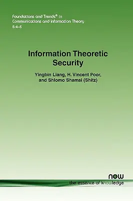 Sécurité en théorie de l'information - Information Theoretic Security