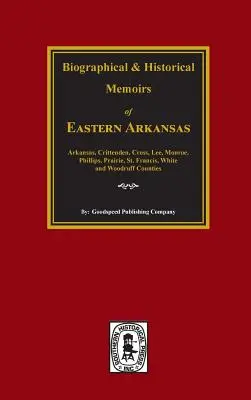 Histoire de l'est de l'Arkansas. - The History of Eastern Arkansas.