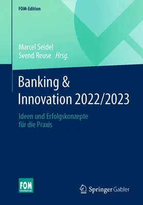 Banque et innovation 2022/2023 : Ideen Und Erfolgskonzepte Fr Die Praxis (en anglais) - Banking & Innovation 2022/2023: Ideen Und Erfolgskonzepte Fr Die Praxis