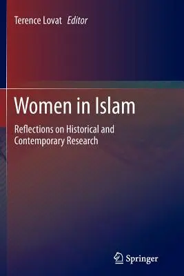 Les femmes dans l'islam : Réflexions sur la recherche historique et contemporaine - Women in Islam: Reflections on Historical and Contemporary Research