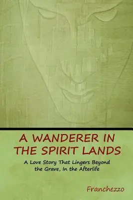 Un vagabond dans les terres de l'esprit (Franchezzo (a Farnese)) - A Wanderer in the Spirit Lands (Franchezzo (a Farnese))