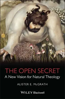 Le secret ouvert : une nouvelle vision de la théologie naturelle - The Open Secret: A New Vision for Natural Theology